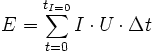 E = \sum_{t=0}^{t_{I=0}} I \cdot U \cdot \Delta t